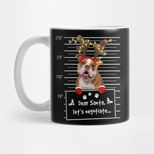 Old English Bulldog Dear Santa Let's Negotiate Christmas Mug